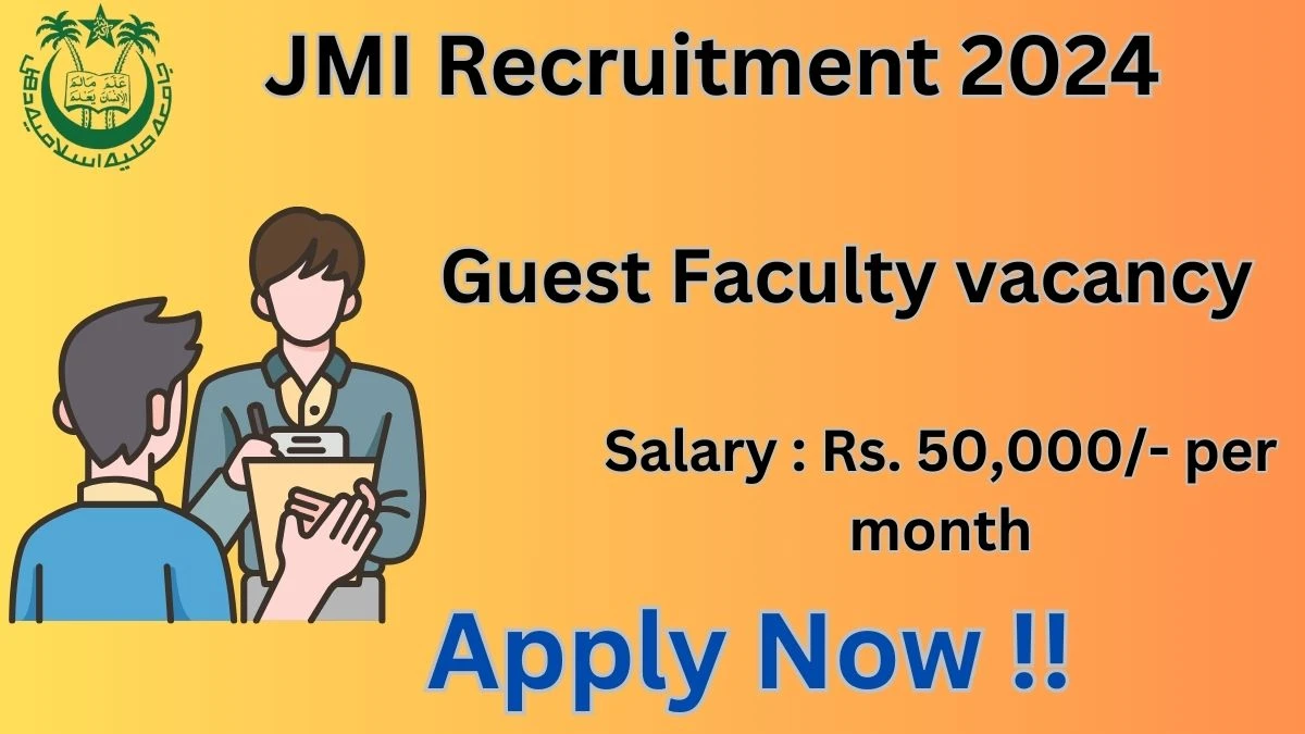 JMI Recruitment 2024: Check Vacancies for Guest Faculty Job Notification, Apply Online