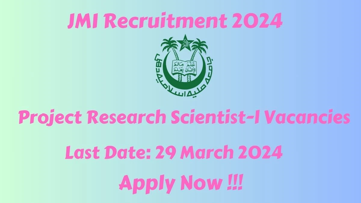 JMI Recruitment 2024 Notification for Project Research Scientist-l Vacancy 1 posts at jmi.ac.in