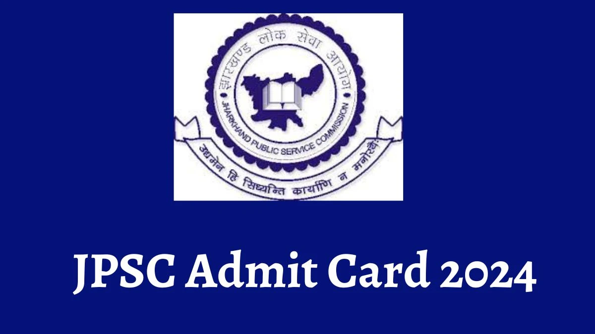 JPSC Admit Card 2024 For Combined Civil Services released Check and Download Hall Ticket, Exam Date @ jpsc.gov.in - 12 March 2024
