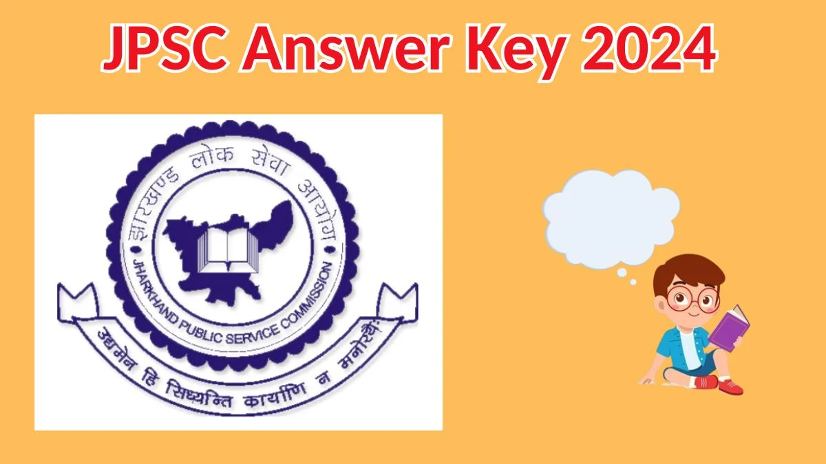 JPSC Answer Key 2024 Out jpsc.gov.in Download Combined Civil Services Answer Key PDF Here - 30 March 2024