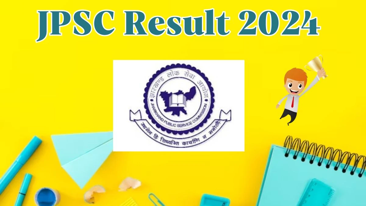 JPSC Result 2024 To Be Released at jpsc.gov.in Download the Result for the Civil Service  - 20 March 2024