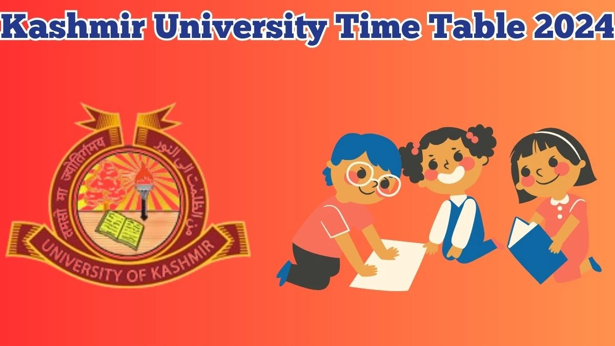 Kashmir University Time Table 2024 kashmiruniversity.net Check To Download B.Tech/BE 7th Sem Exam Date Sheet Here - 15 Mar 2024