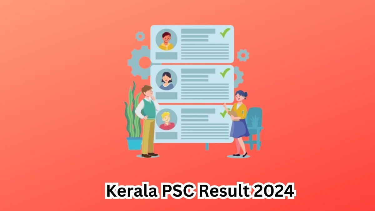 Kerala PSC Senior Civil Police Officer Result 2024 Announced Download Kerala PSC Result at keralapsc.gov.in - 27 March 2024