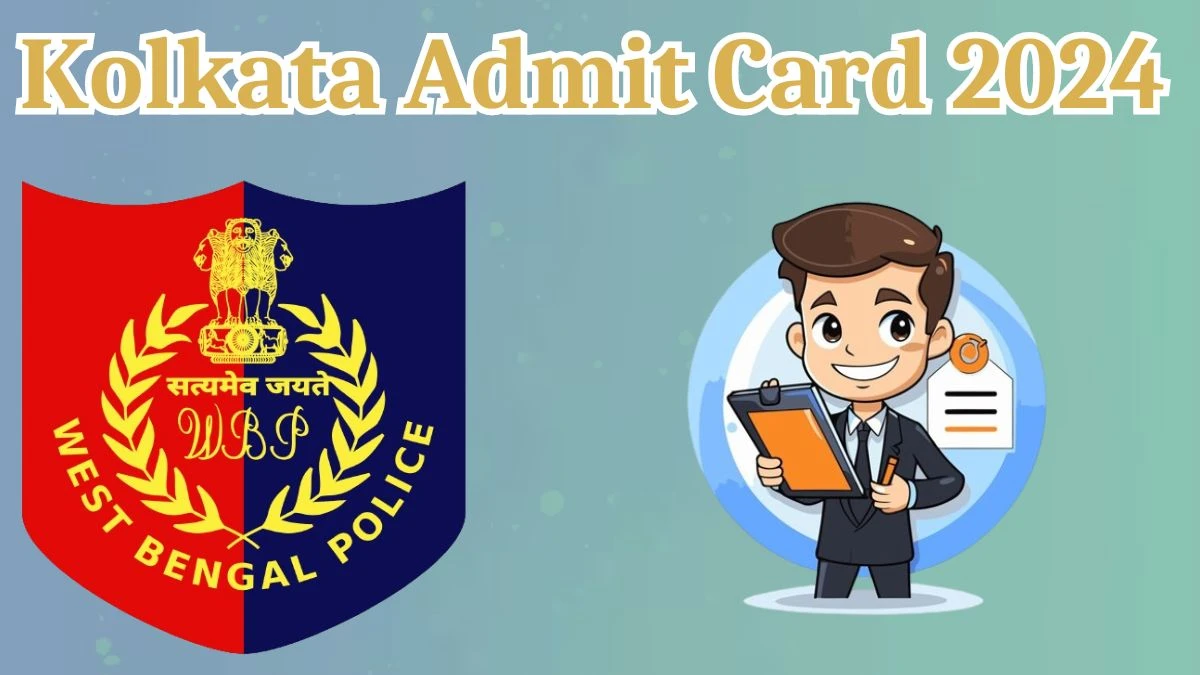 Kolkata Admit Card 2024 will be declared soon wbpolice.gov.in Steps to Download Hall Ticket for Constable and Lady Constable - 30 March 2024