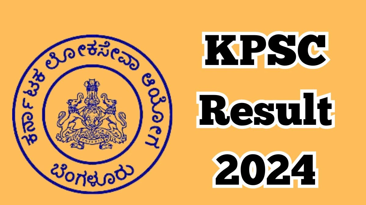 KPSC Result 2024 Declared kpsc.kar.nic.in Social Science Teacher Check KPSC Merit List Here - March 08, 2024