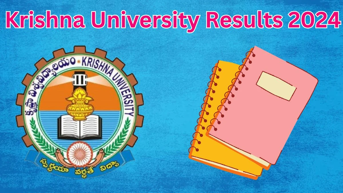 Krishna University Results 2024 OUT kru.ac.in Check B.Tech-VIII sem Exam Result Details Here - 18 Mar 2024