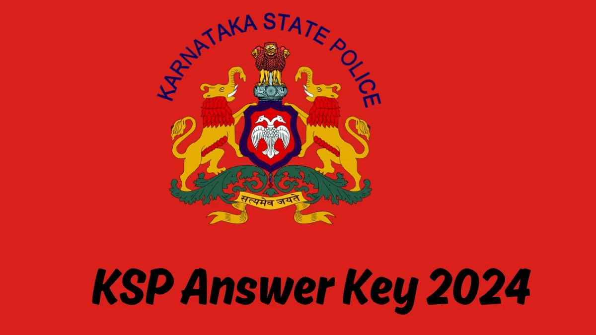 KSP Answer Key 2024 Out ksp.karnataka.gov.in Download Civil Police Constable Answer Key PDF Here - 13 March 2024