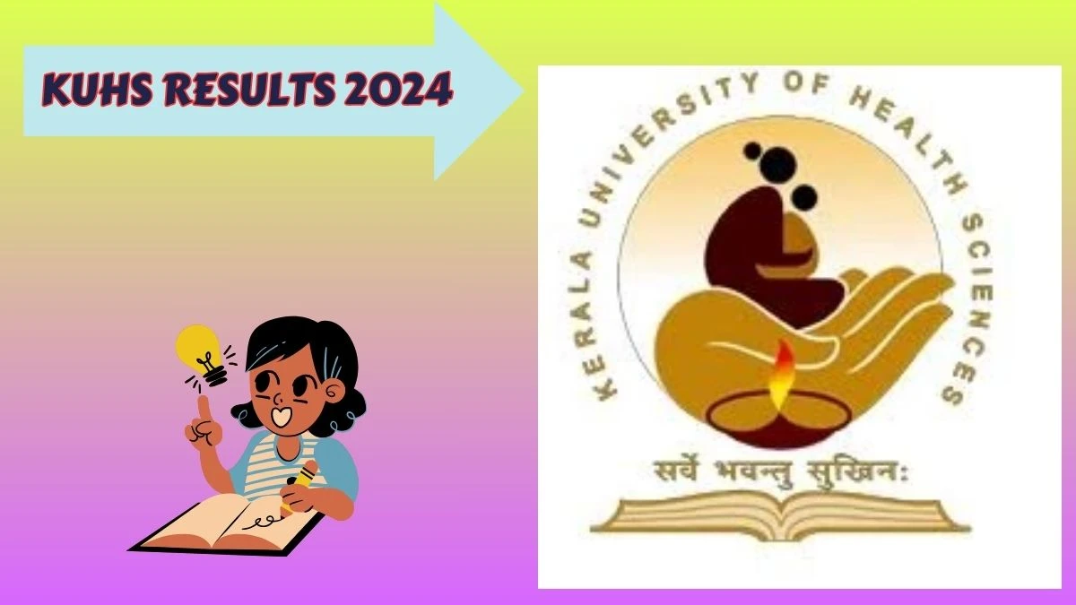 KUHS Results 2024 (Released) kuhs.ac.in Check 3rd Yr BDS Deg Exam Result 2024