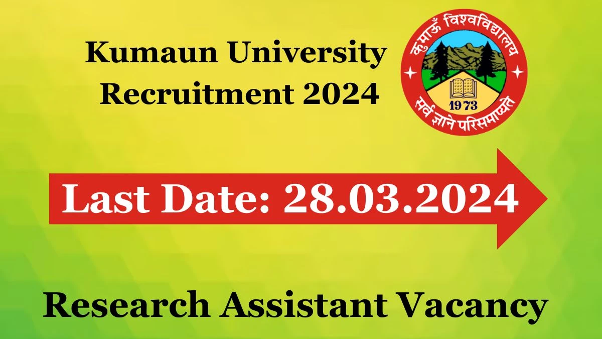 Kumaun University Research Assistant Recruitment 2024 - Monthly Salary Up to 5,000
