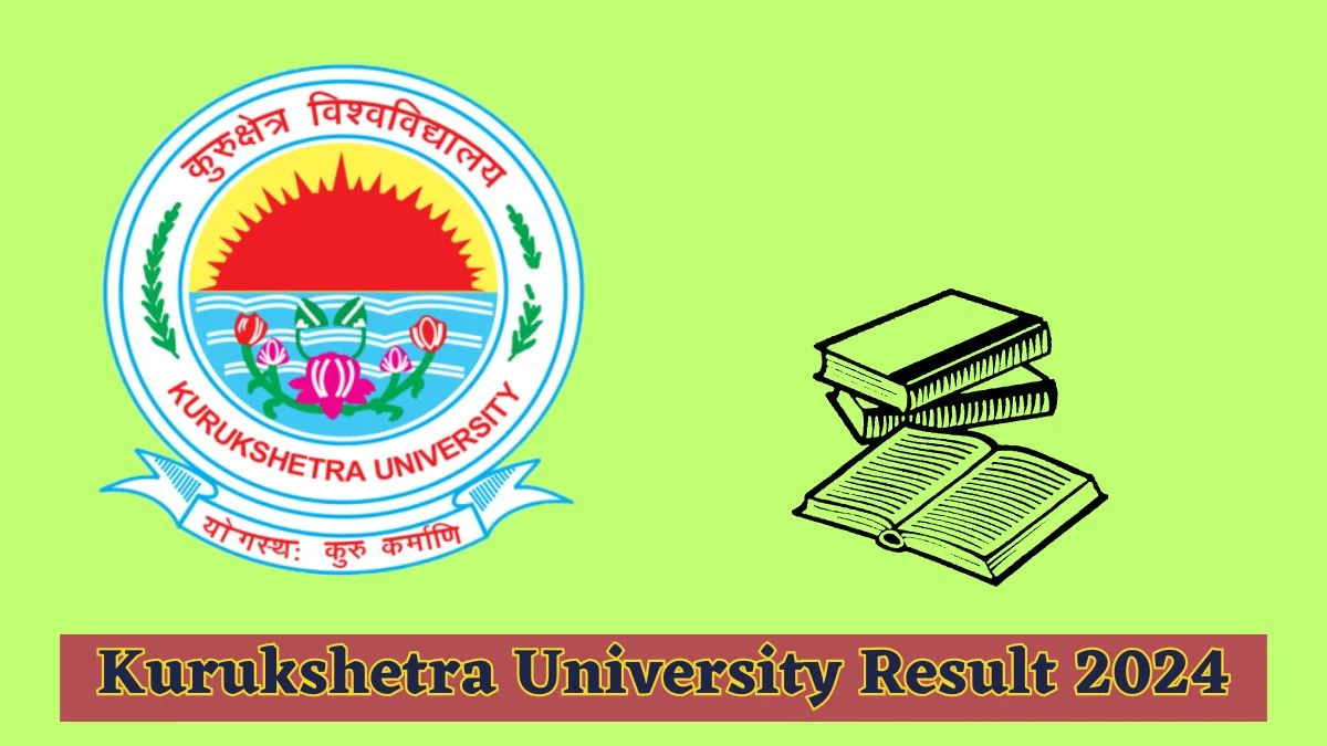 Kurukshetra University Result 2024 (OUT) to Check Result for Bachelor of Science(Infor Tech) Details at kuk.ac.in- 25 Mar 2024