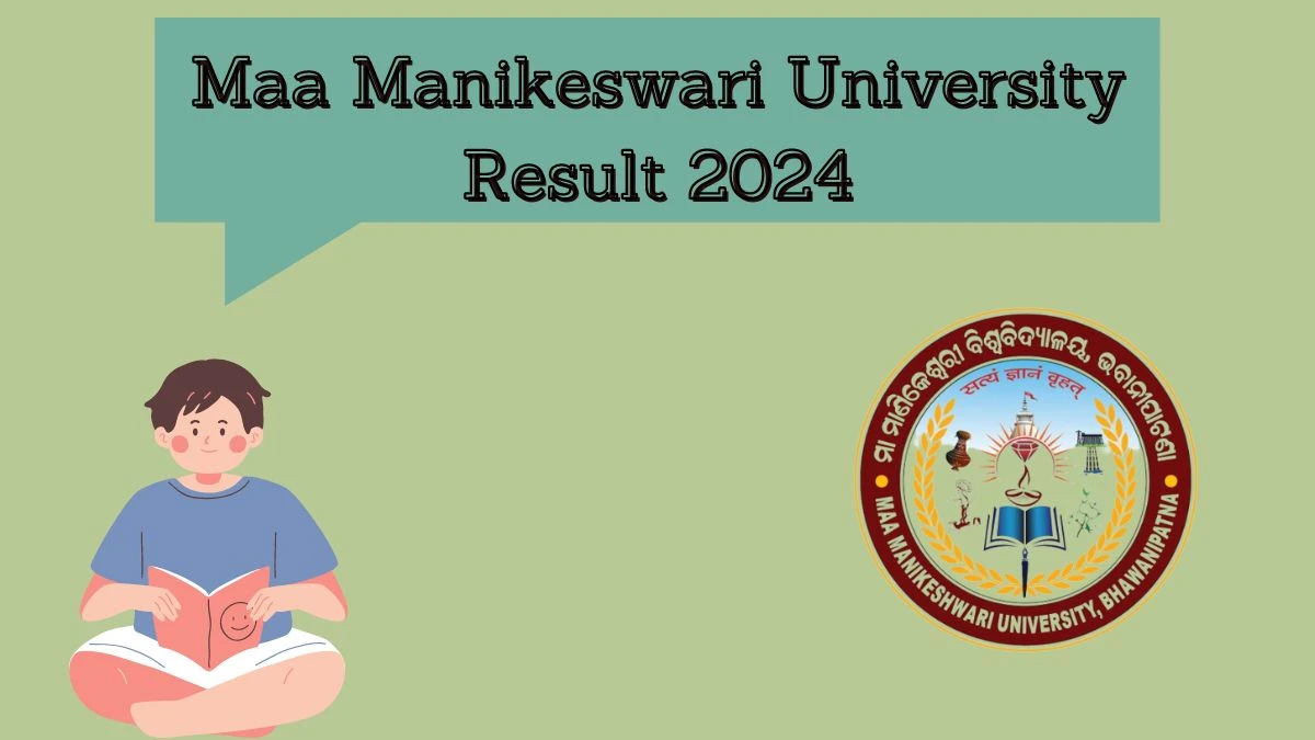 Maa Manikeswari University Result 2024 (Out) Direct Link to Check BBA, BCA Sem-II Exam Mark sheet at kalahandiuniversity.ac.in - ​29 Mar 2024