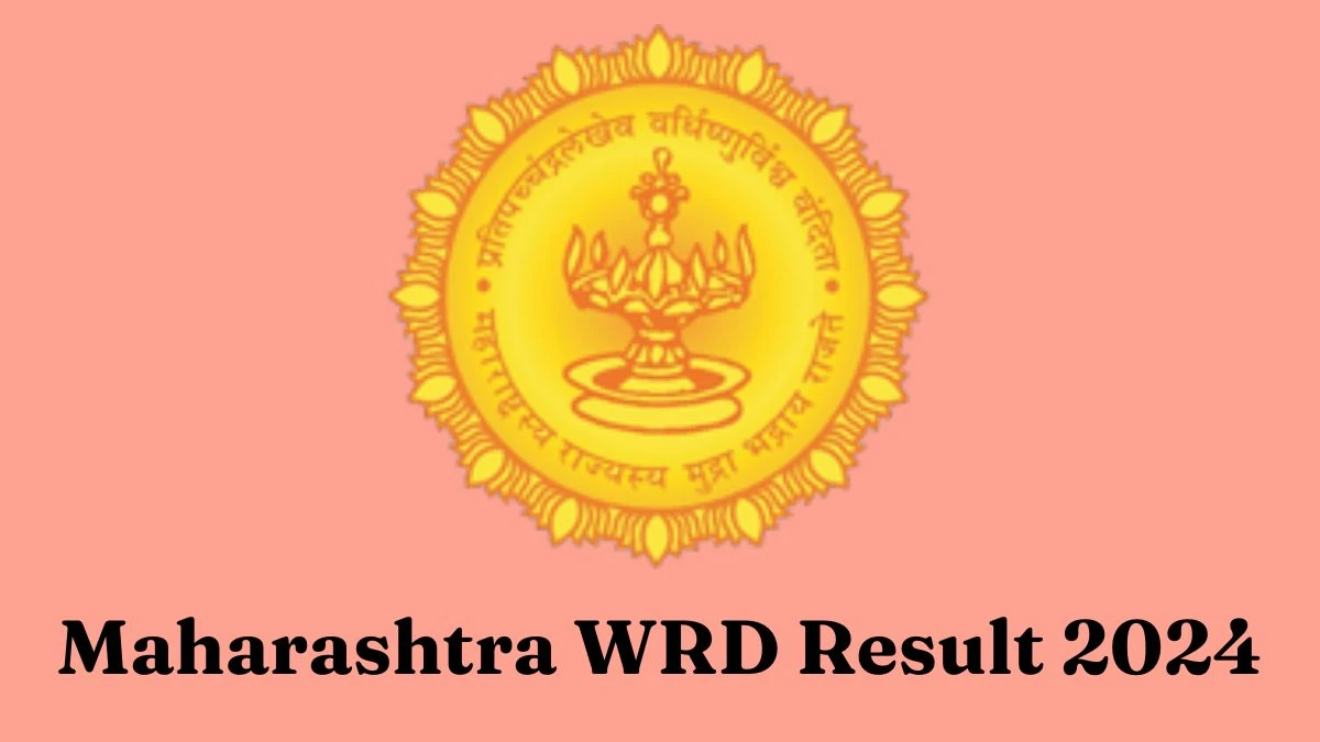 Maharashtra WRD Result 2024 Declared wrd.maharashtra.gov.in Senior Scientific Assistant and Other Posts Check Maharashtra WRD Merit List Here - 04 Mar 2024