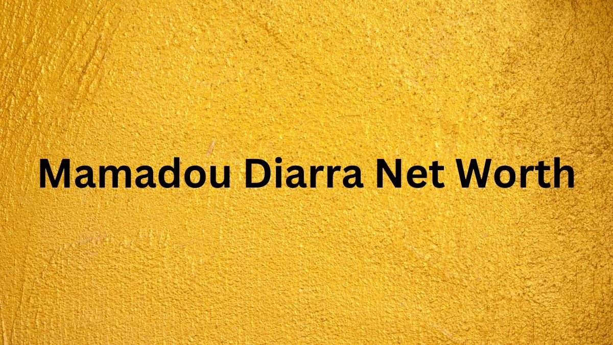 Mamadou Diarra Net Worth in 2024 How Rich is He Now?