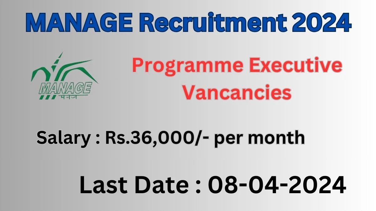 MANAGE Recruitment 2024: Check Vacancies for Programme Executive Job Notification, Apply Online
