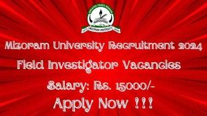 Mizoram University Recruitment 2024 Notification for Field Investigator Vacancy 7 posts at mzu.edu.in