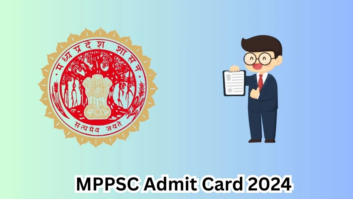 MPPSC Admit Card 2024 will be notified soon General Duty Constable mppsc.mp.gov.in Here You Can Check Out the exam date and other details - 22 March 2024