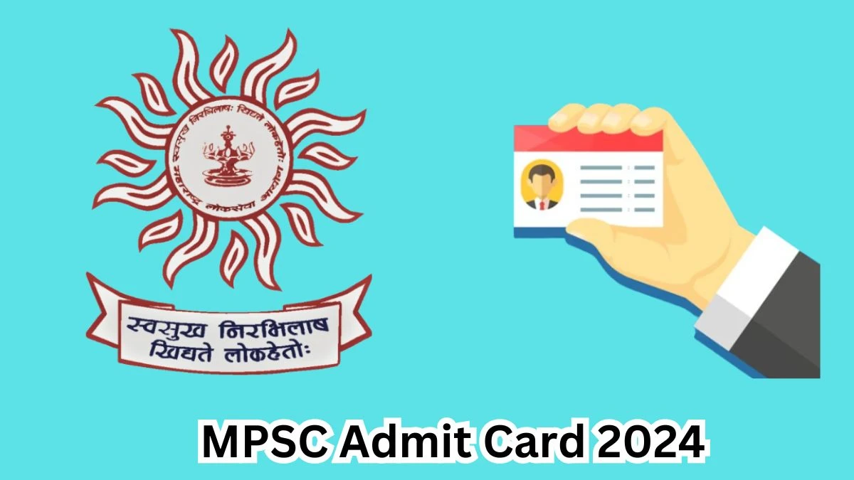 MPSC Admit Card 2024 will be notified soon Civil Services mpsc.gov.in Here You Can Check Out the exam date and other details - 26 March 2024