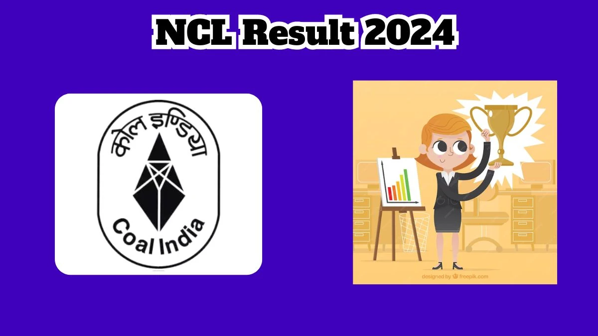 NCL Result 2024 To Be Released at nclcil.in Download the Result for the Assistant Foreman - 20 March 2024