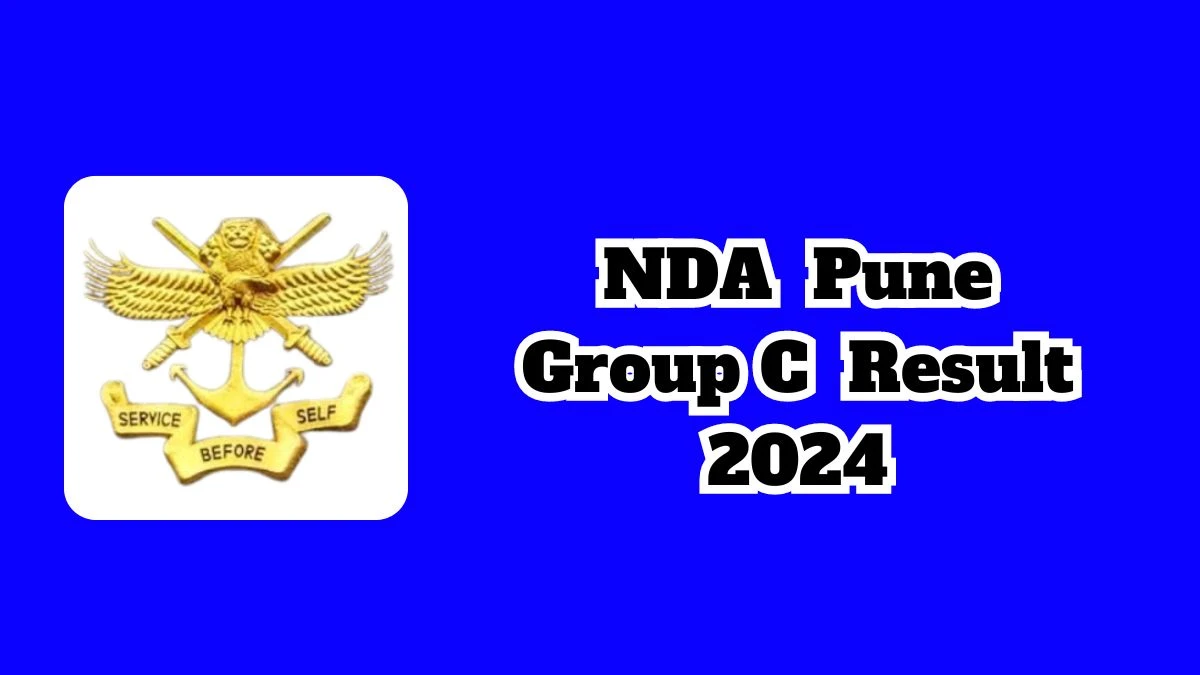 NDA Pune Result 2024 To Be Released at nda.nic.in Download the Result for the Group C - 19 March 2024