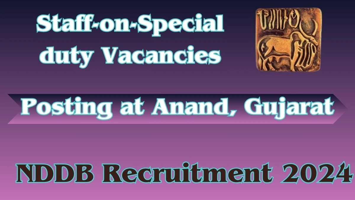 NDDB Recruitment 2024 Notification for Staff-on-Special duty Vacancy posts at nddb.coop