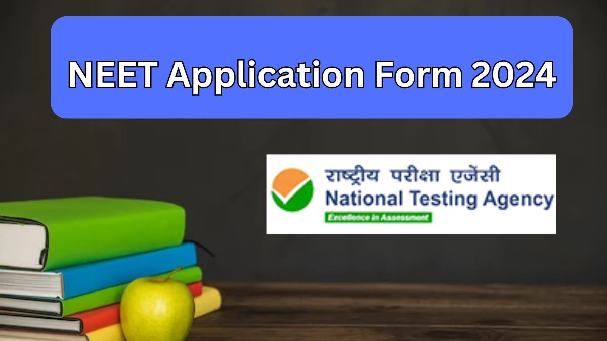 NEET Application Form 2024 (Extended) neet.ntaonline.in NEET Registrations Links Updates Here