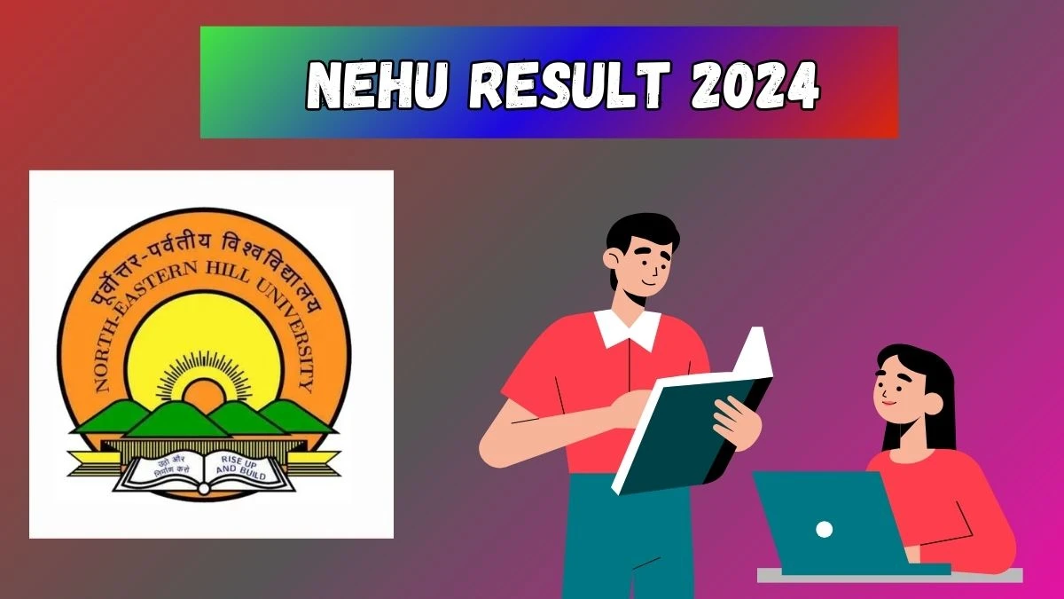 NEHU Result 2024 (OUT) Direct Link to Check Result for 2nd MBBS Professional Exam Mark sheet Details at nehu.ac.in - 25 Mar 2024
