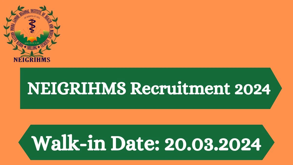 NEIGRIHMS Recruitment 2024 Walk-In Interviews for Project Technical Support on 20.03.2024
