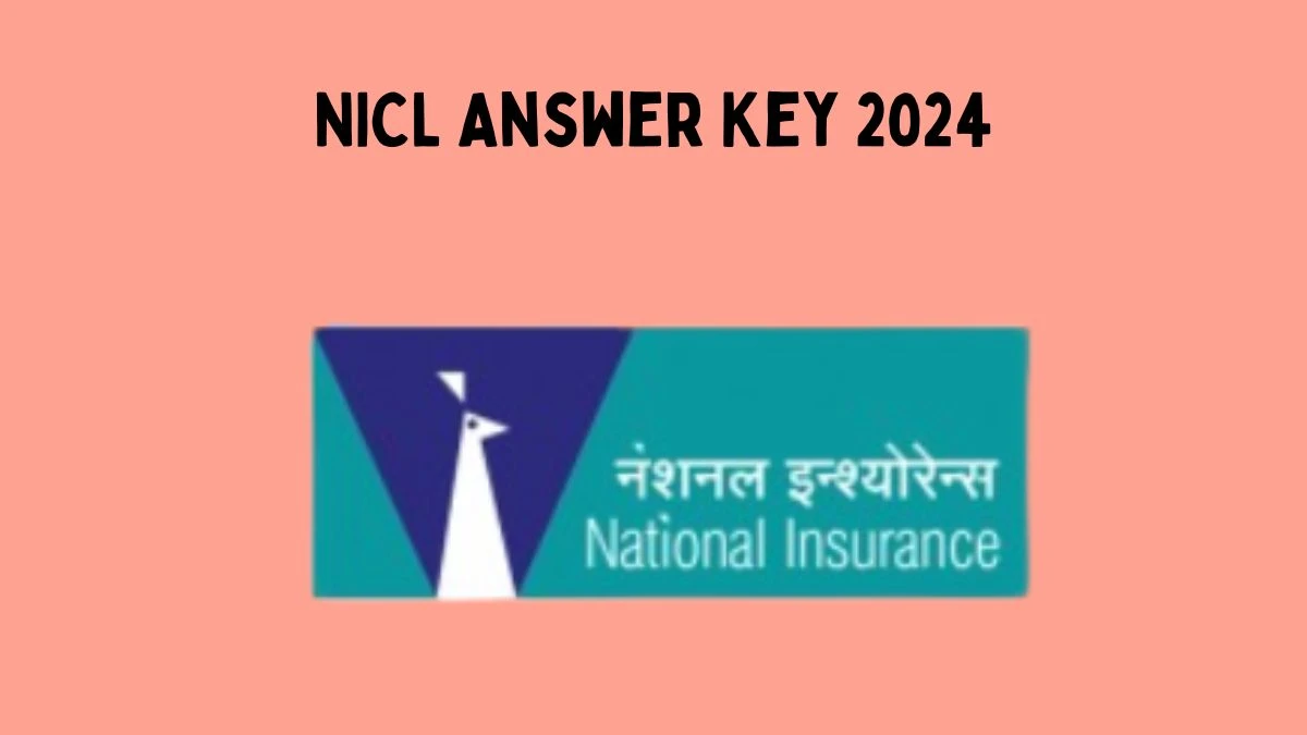 NICL Answer Key 2024 to be out for Administrative Officers: Check and Download answer Key PDF @ nationalinsurance.nic.co.in - 05 March 2024