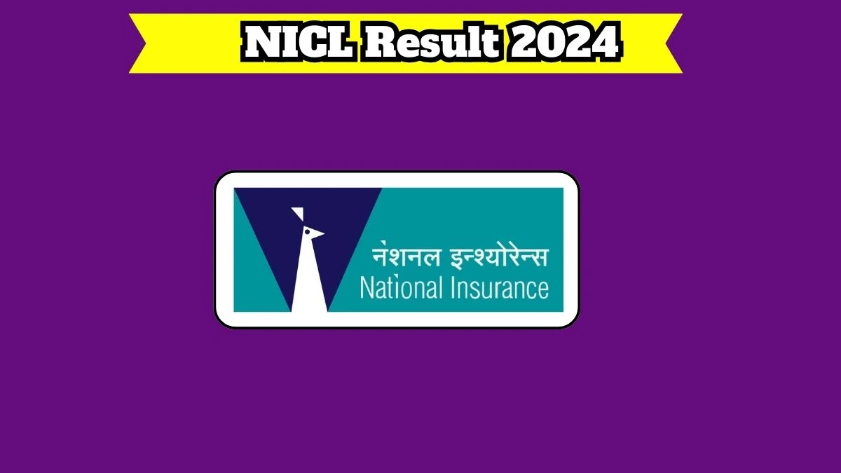 NICL Result 2024 Declared nationalinsurance.nic.co.in Administrative Officers Check NICL Merit List Here - 28 March 2024