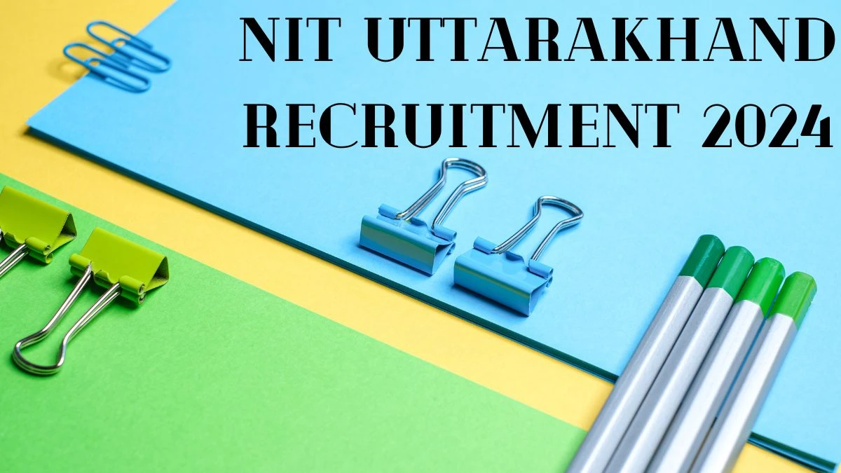 NIT Uttarakhand Recruitment 2024 Notification for Professor Vacancy posts at nituk.ac.in