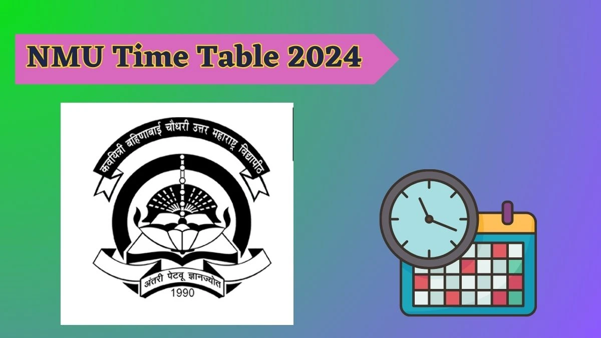 NMU Time Table 2024 nmu.ac.in Check To Download UG, PG Exam Date Details Here - 25 Mar 2024