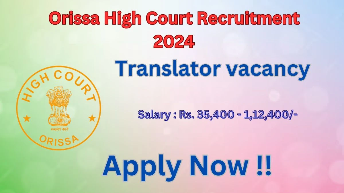 Orissa High Court Recruitment 2024: Check Vacancies for Translator Job Notification, Apply Online