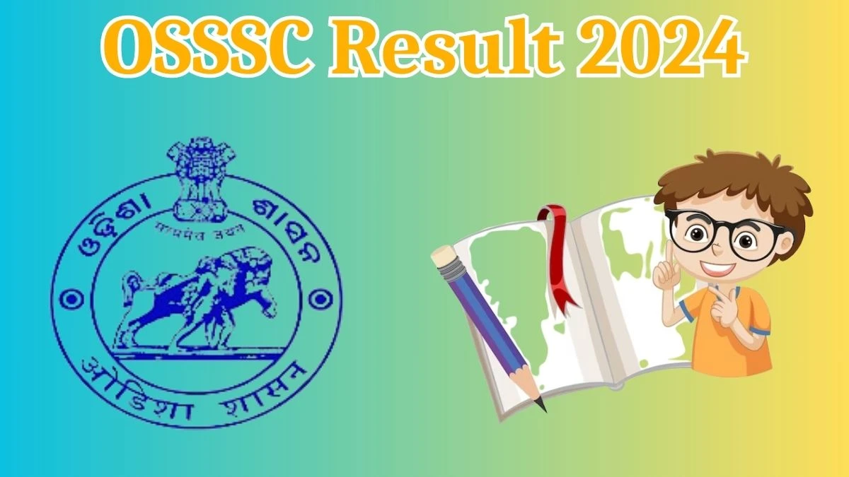 OSSSC Result 2024 Declared osssc.gov.in JA And PEO Check OSSSC Merit List Here - 26 March 2024