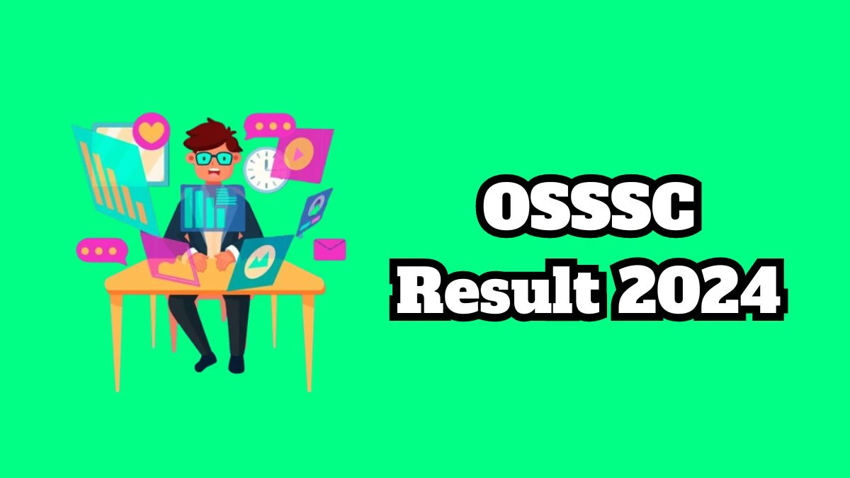 OSSSC Result 2024 Declared osssc.gov.in Junior Assistant and PEO Check OSSSC Merit List Here - 08 March 2024