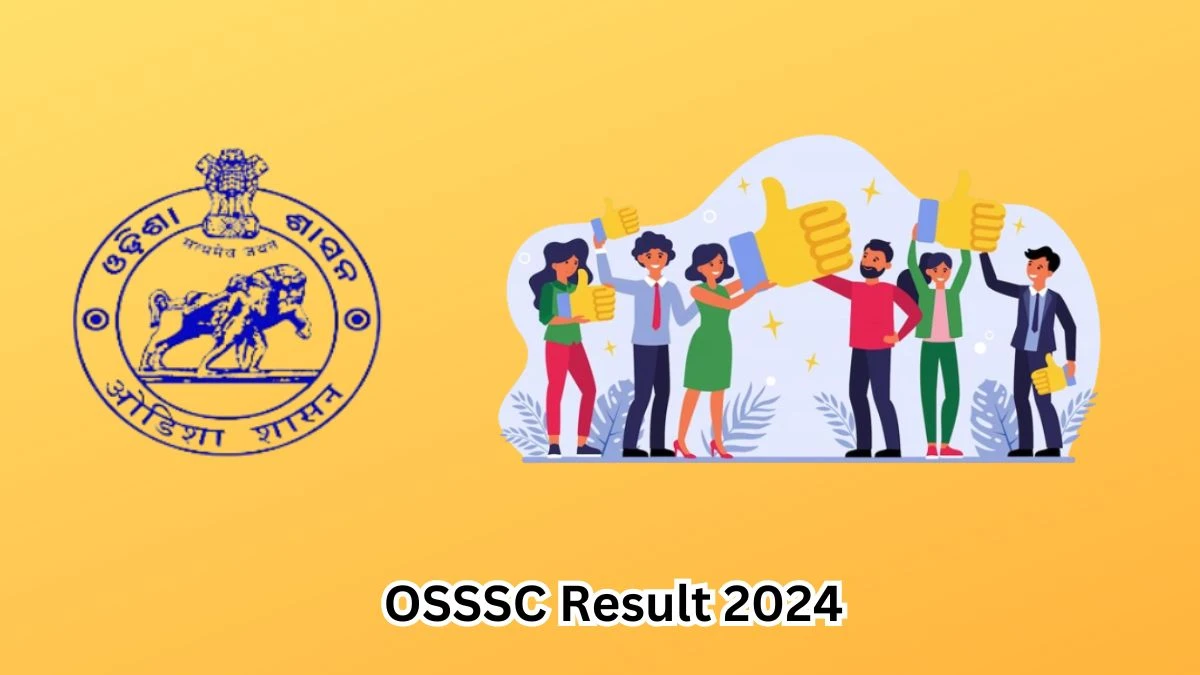 OSSSC Result 2024 Declared osssc.gov.in Junior Assistant and PEO Check OSSSC Merit List Here - 12 March 2024