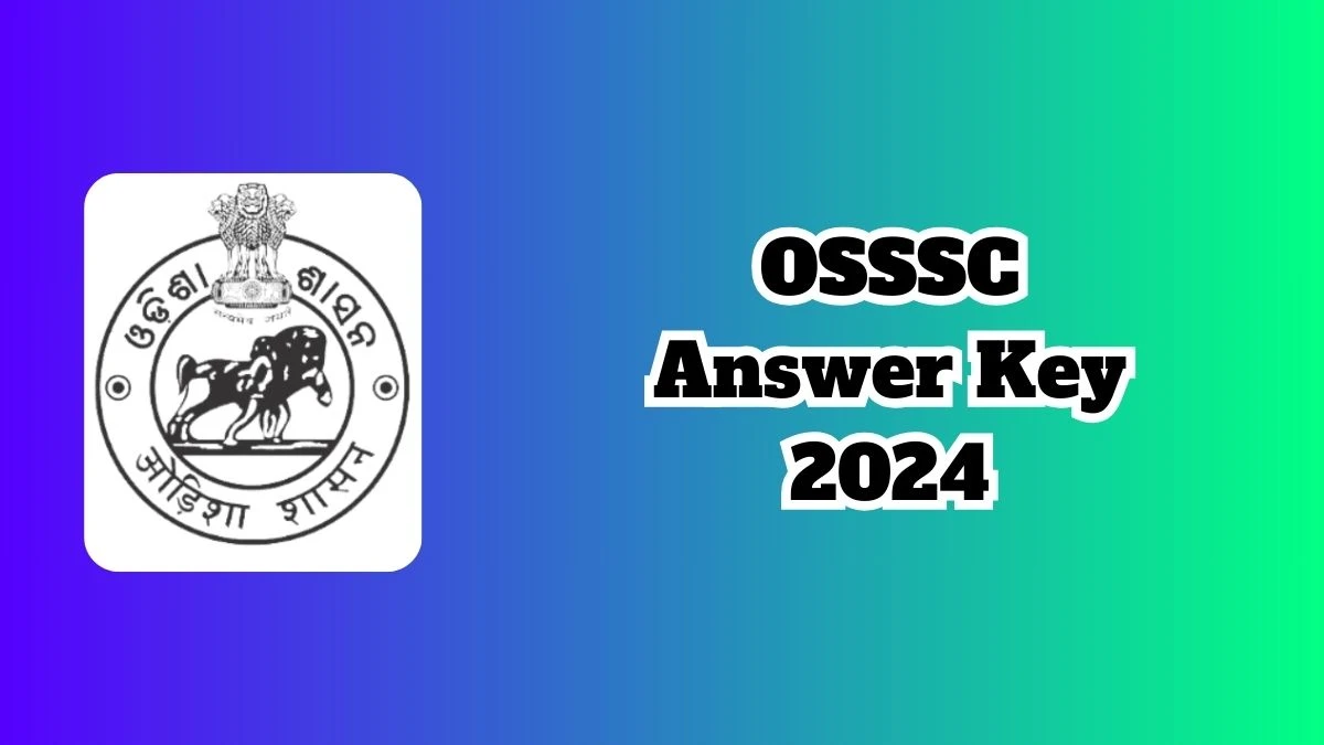 OSSSC Revenue Inspector Answer Key 2024 to be out for Revenue Inspector: Check and Download answer Key PDF @ osssc.gov.in - 15 March 2024