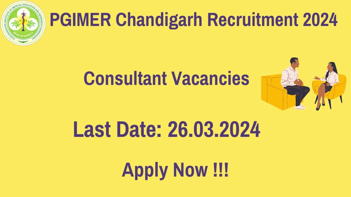 PGIMER Chandigarh Recruitment 2024 Notification for Consultant Vacancy 1 posts at pgimer.edu.in