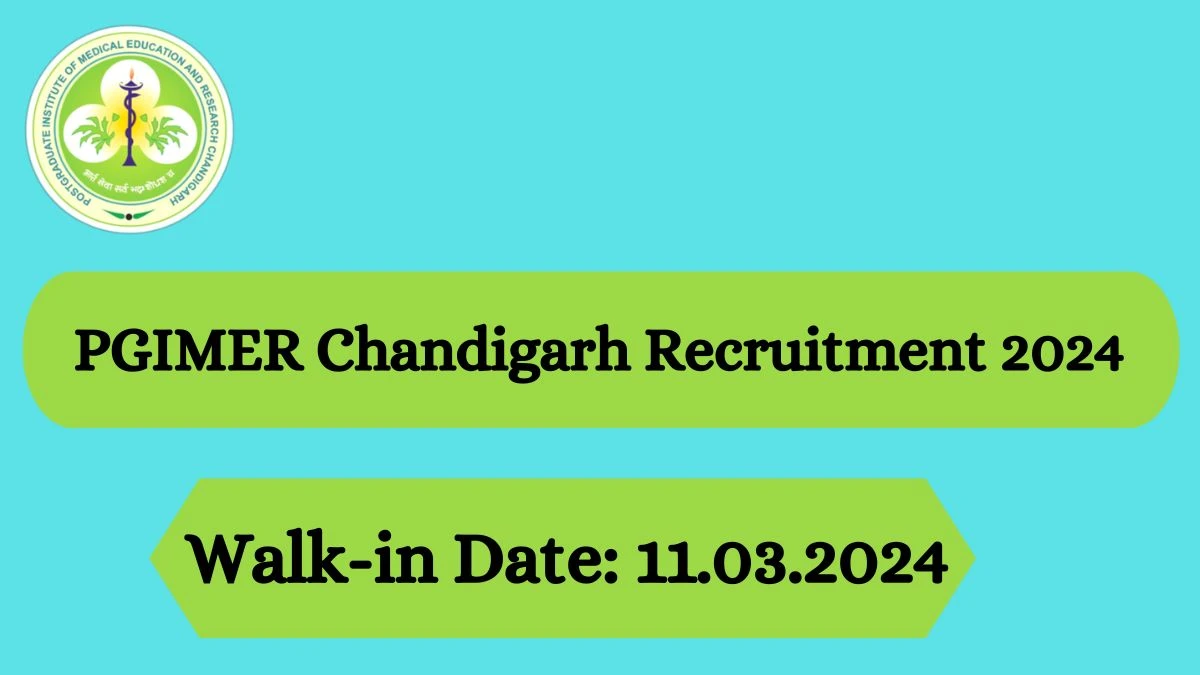 PGIMER Chandigarh Recruitment 2024 Walk-In Interviews for Senior Resident on 11.03.2024