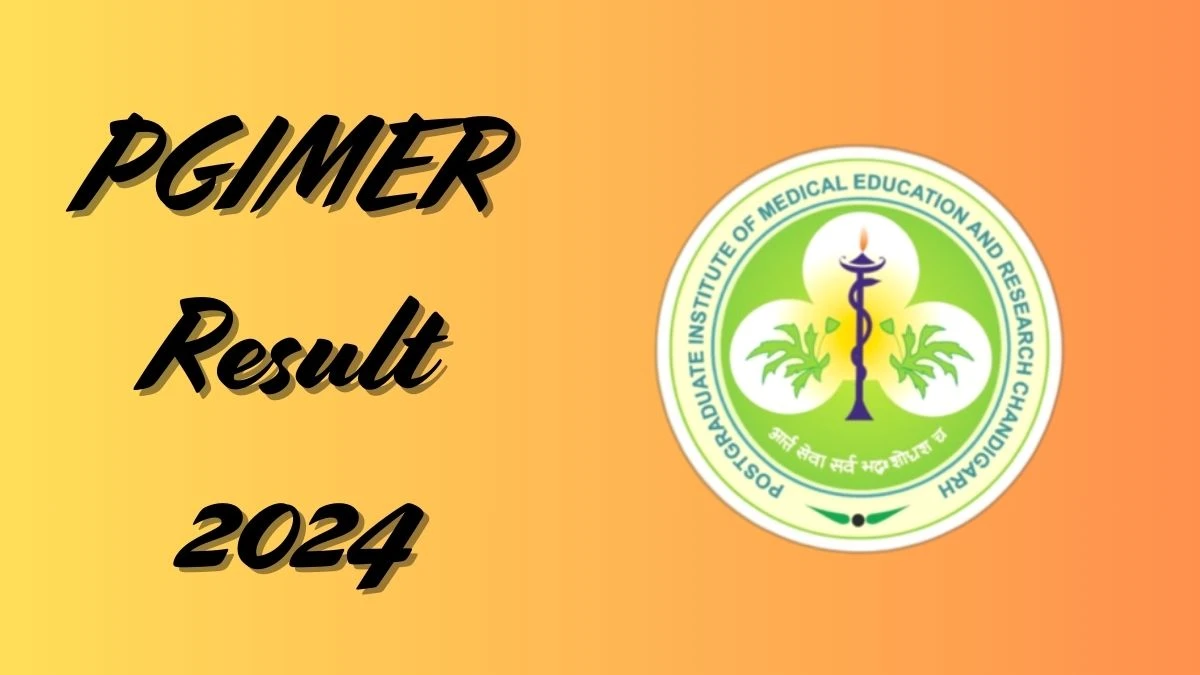 PGIMER Result 2024 Announced. Direct Link to Check PGIMER Junior Research Fellow Result 2024 pgimer.edu.in - 04 March 2024