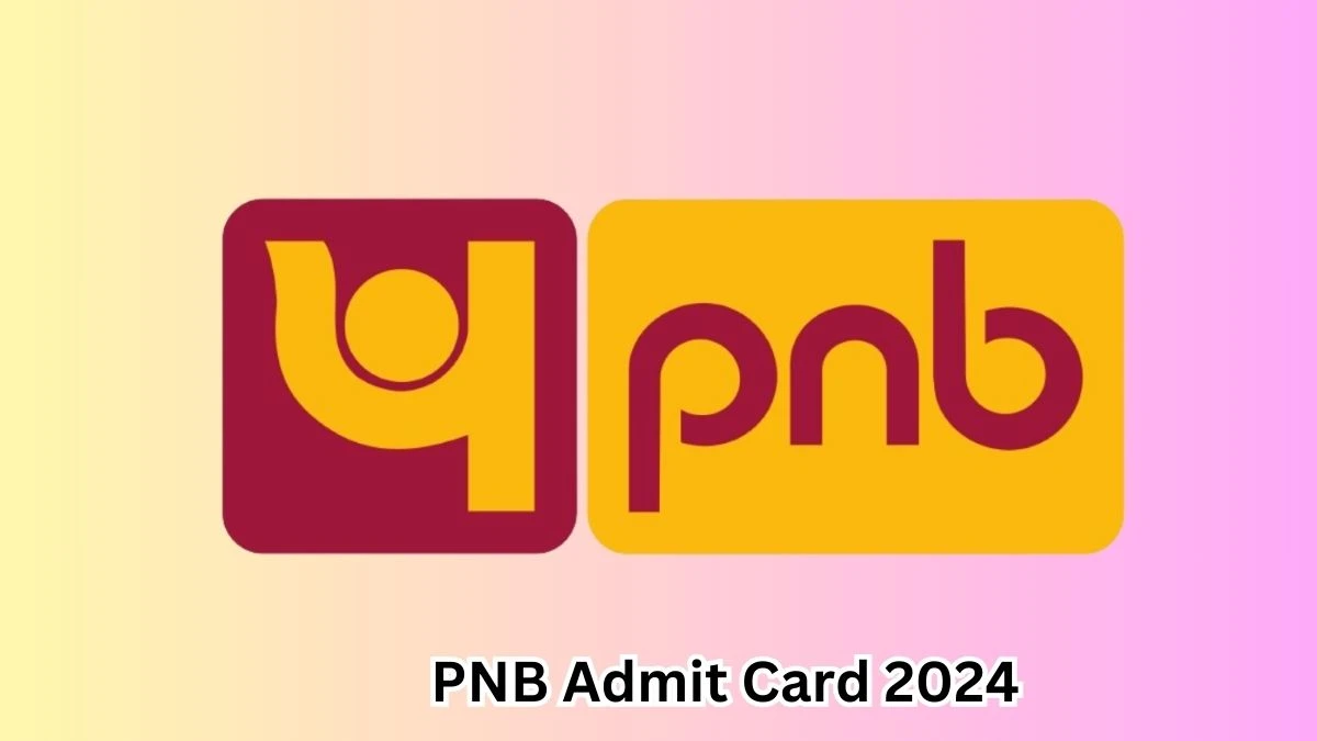 PNB Admit Card 2024 will be notified soon Specialist Officer pnbindia.in Here You Can Check Out the exam date and other details - 13 March 2024