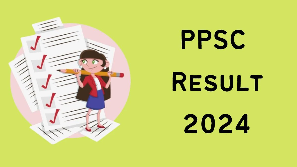 PPSC Result 2024 Declared ppsc.gov.in District Defence Services Welfare Officer Check PPSC Merit List Here - 12 March 2024