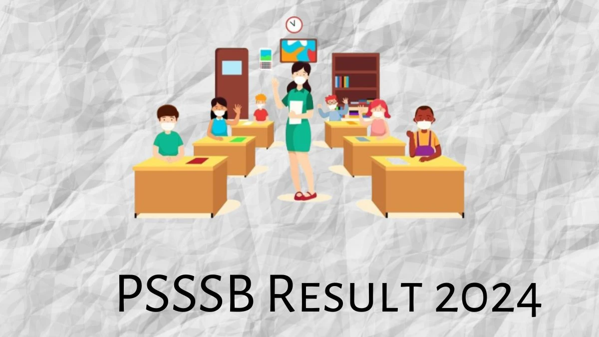 PSSSB Result 2024 Declared sssb.punjab.gov.in Clerk Check PSSSB Merit List Here - 14 March 2024