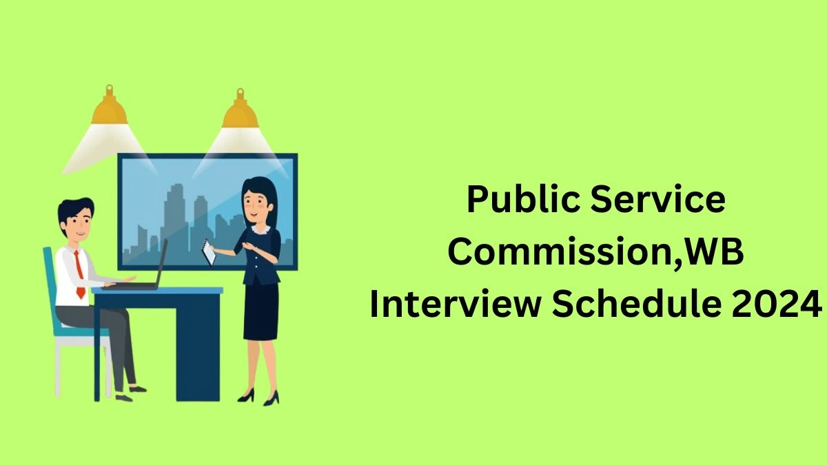 Public Service Commission,WB Interview Schedule 2024 (out) Check 19.3.2024 and 20.3.2024 for Assistant Professor in Sanskrit Posts at psc.wb.gov.in 11 March 2024