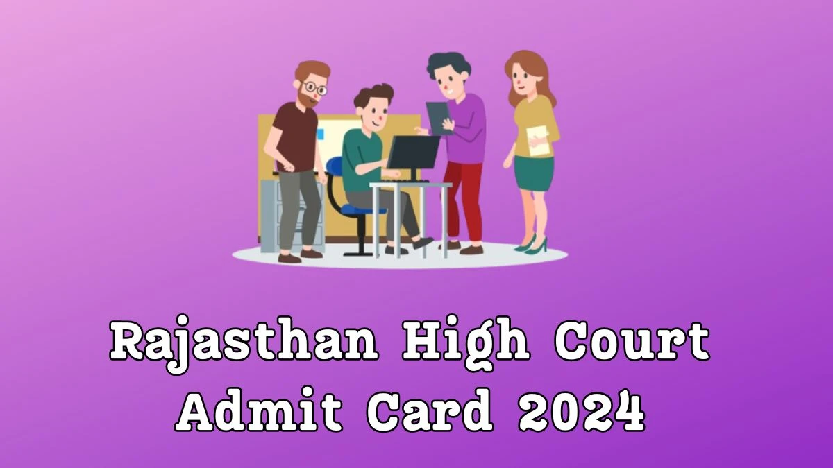 Rajasthan High Court Admit Card 2024 For Junior Accountant released Check and Download Hall Ticket, Exam Date @ hcraj.nic.in - 07 March 2024