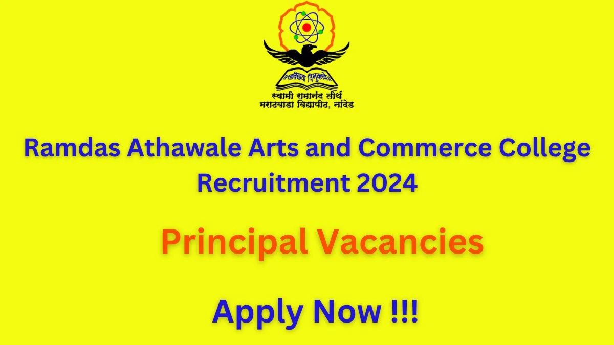 Ramdas Athawale Arts and Commerce College Recruitment 2024 Notification for Principal Vacancy 1 posts at srtmun.ac.in