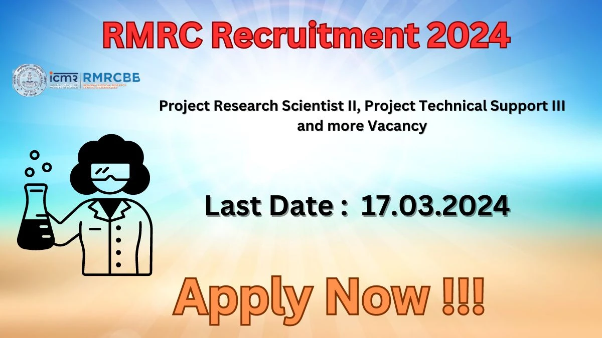 RMRC Recruitment 2024: Check Vacancies for Project Research Scientist II, Project Technical Support III and more Job Notification, Apply Online