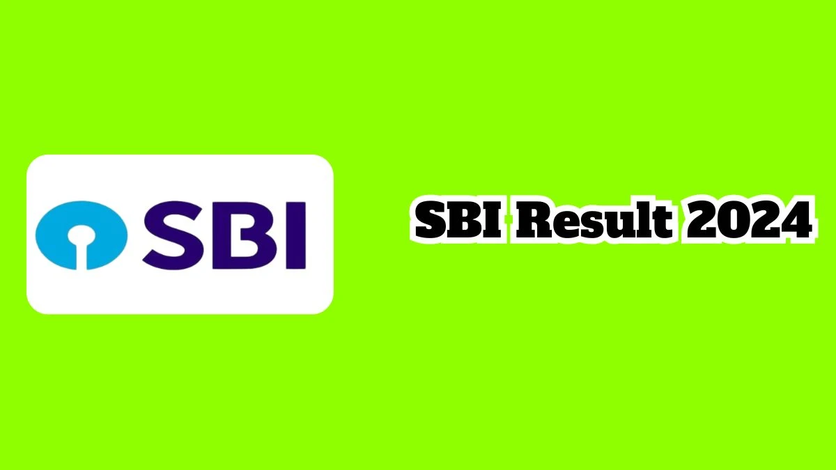 SBI Result 2024 To Be Released at sbi.co.in Download the Result for the Probationary Officer - 18 March 2024