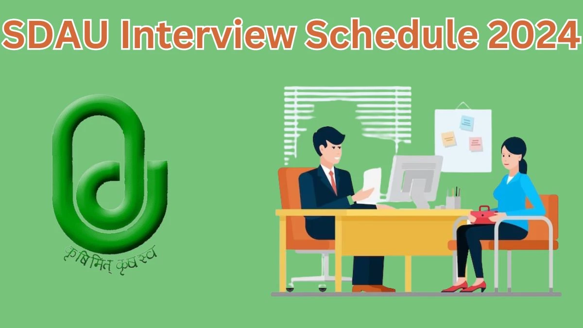 SDAU Interview Schedule 2024 (out) Check 02-04-2024 for  Junior Research Posts at sdau.edu.in - 30 March 2024