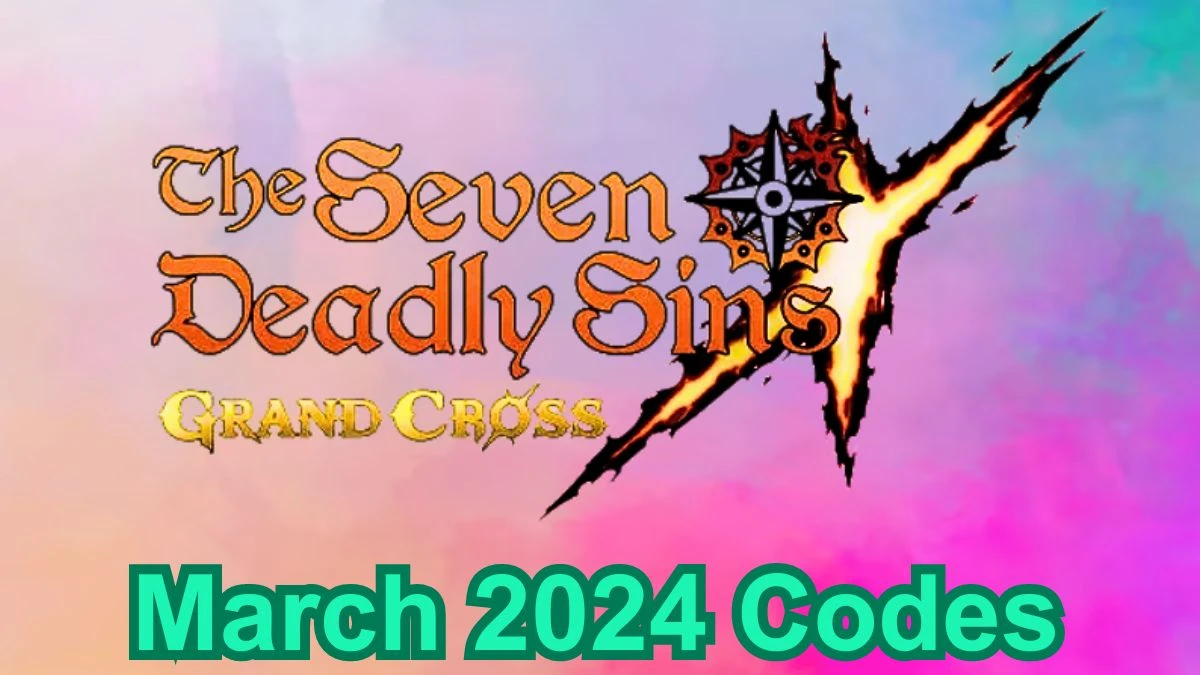 Seven Deadly Sins: Grand Cross Codes for March 2024