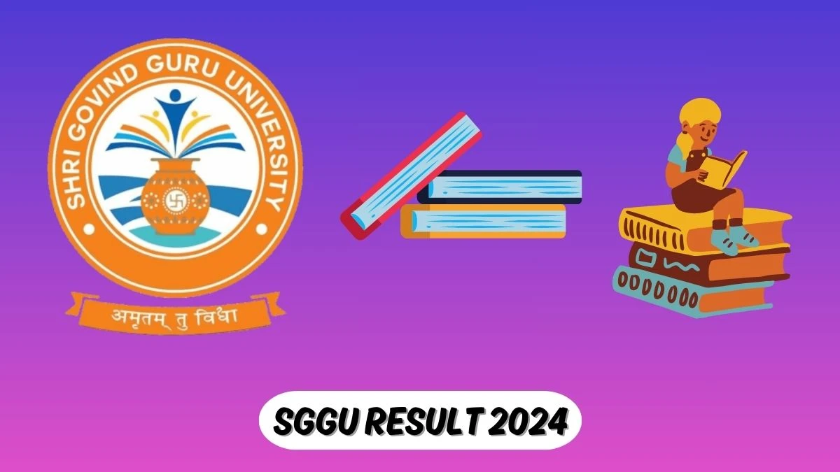 SGGU Result 2024 (Out) Direct Link to Check Result for S.Y. M.B.B.S. (New) (ICRP) Mark sheet Details at sggu.ac.in - 26 Mar 2024